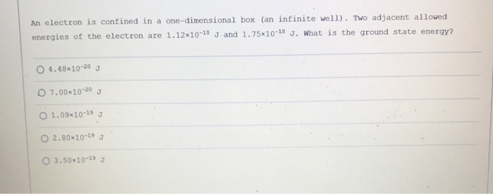 Solved An Electron Is Confined In A One-dimensional Box (an | Chegg.com