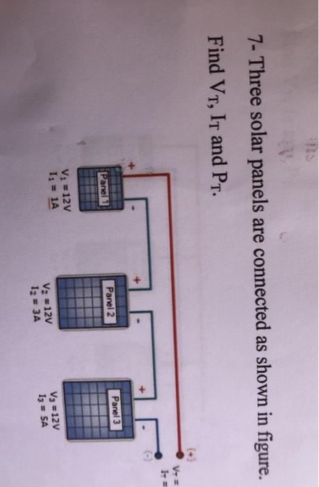 Solved 7 Three Solar Panels Are Connected As Shown In Fi Chegg Com