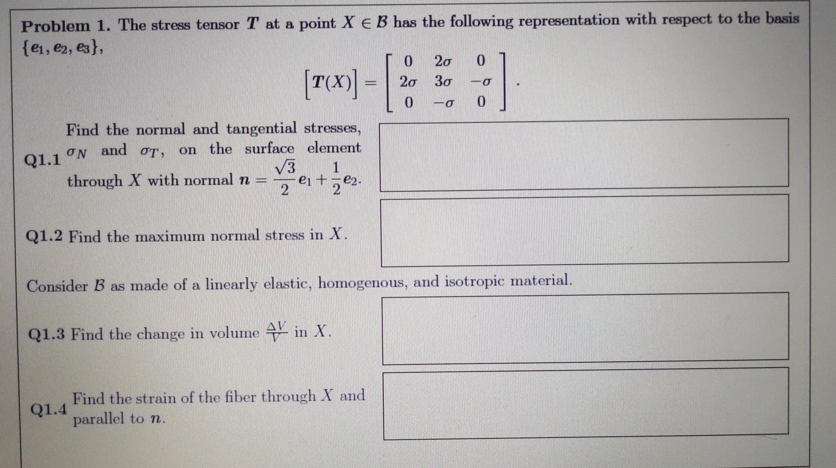 Solved Problem 1. The stress tensor T at a point X e B has | Chegg.com