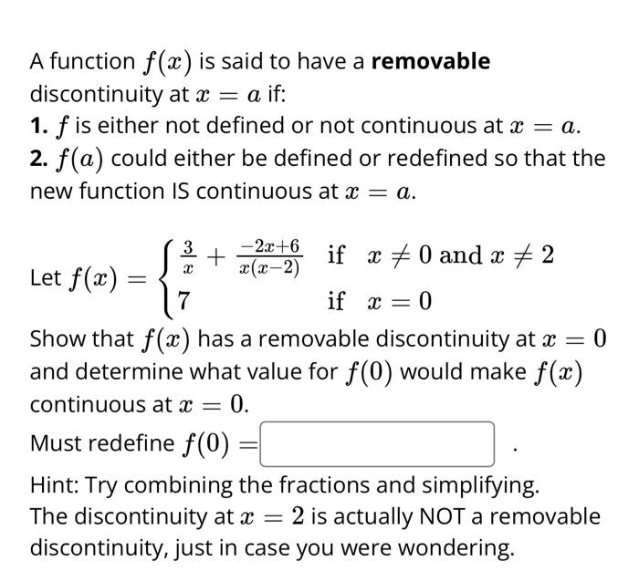 Solved A Function F(x) Is Said To Have A Removable | Chegg.com