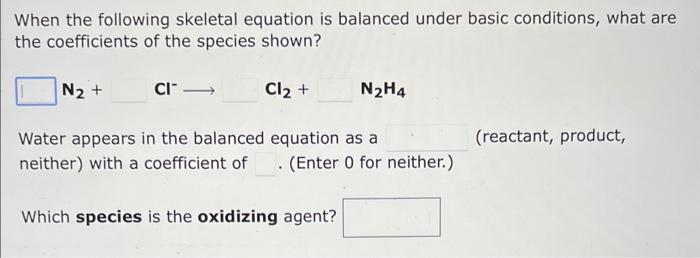 Solved When The Following Skeletal Equation Is Balanced 6153