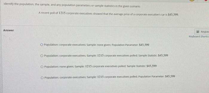 Solved Identify The Population, The Sample, And Any | Chegg.com