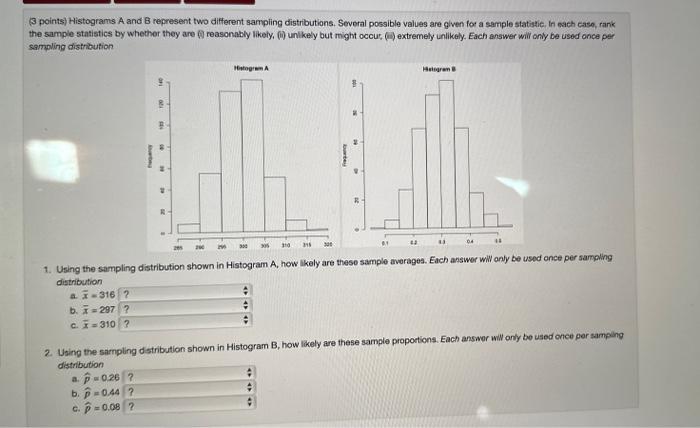 Solved (3 points) Histograms A and 8 represent two different | Chegg.com