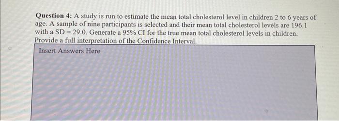 Solved Question 4: A study is run to estimate the mean total | Chegg.com