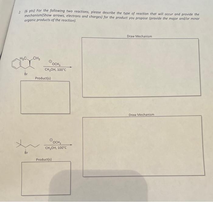 Solved 2. (6 Pts) For The Following Two Reactions, Please | Chegg.com