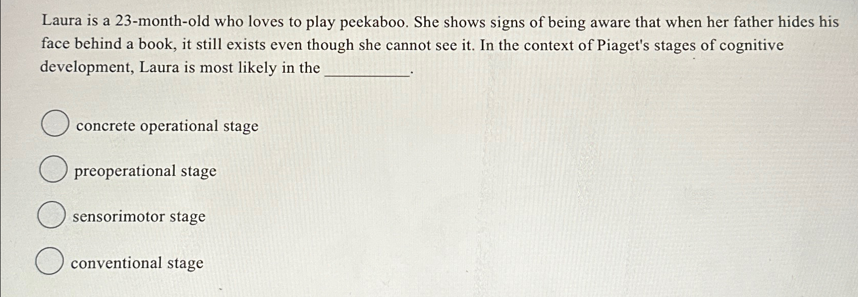 Solved Laura is a 23 month old who loves to play peekaboo. Chegg