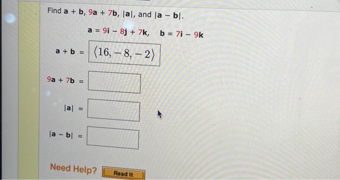 Find \( \mathbf{a}+\mathbf{b}, 9 \mathbf{a}+7 \mathbf{b},|\mathbf{a}| \), and \( |\mathbf{a}-\mathbf{b}| \) \[ \mathbf{a}=9 \