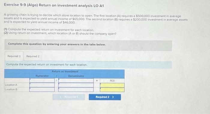 Solved Exercise 9.9 (Algo) Return on investment analysis LO | Chegg.com