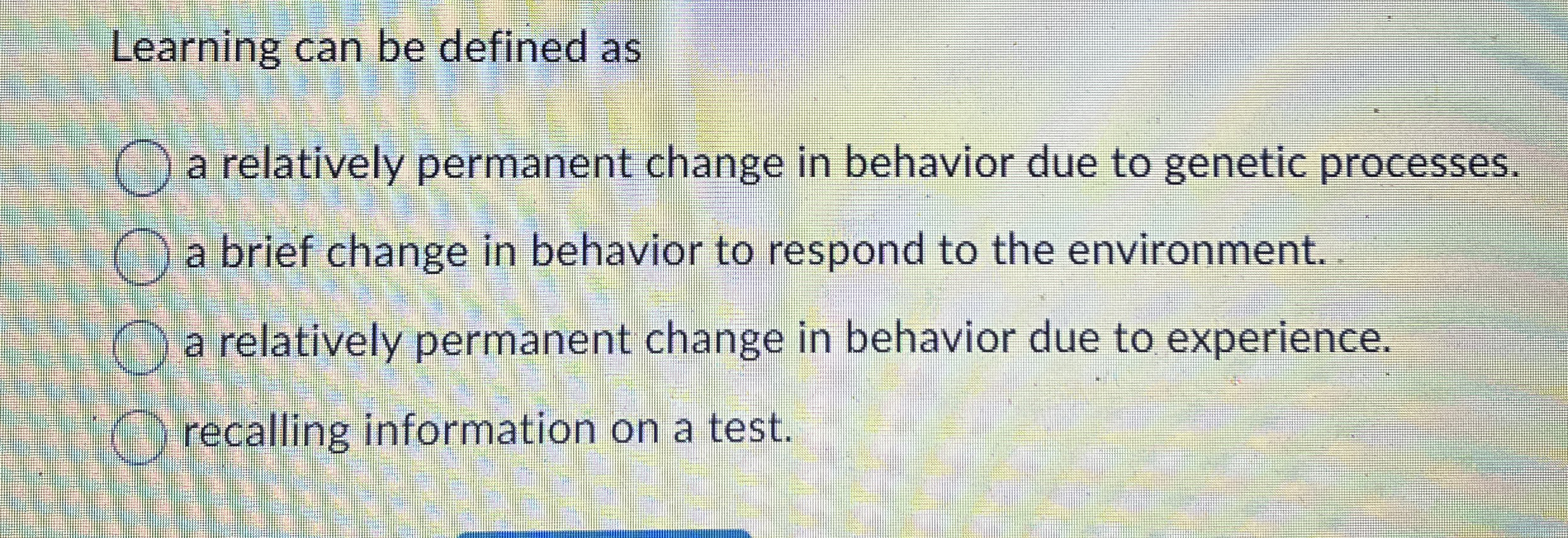 Solved Learning can be defined asa relatively permanent | Chegg.com