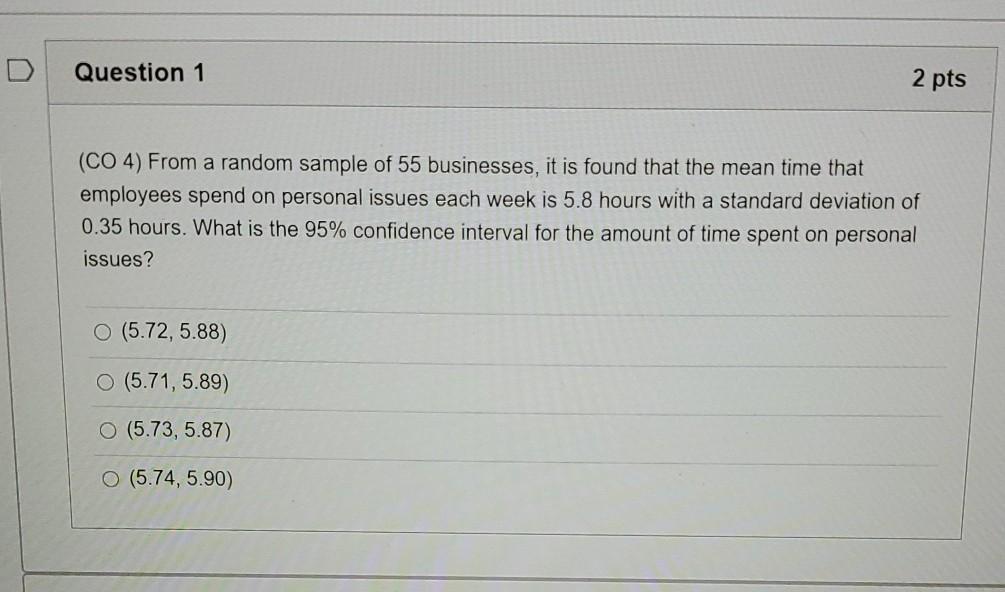 Solved D Question 1 2 pts (CO 4) From a random sample of 55 | Chegg.com