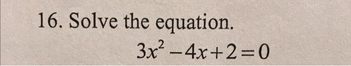 solve the equation 9x 2 3x 4 2 0