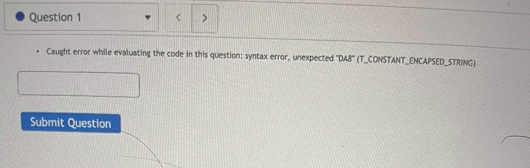Question 1 . Caught error while evaluating the | Chegg.com