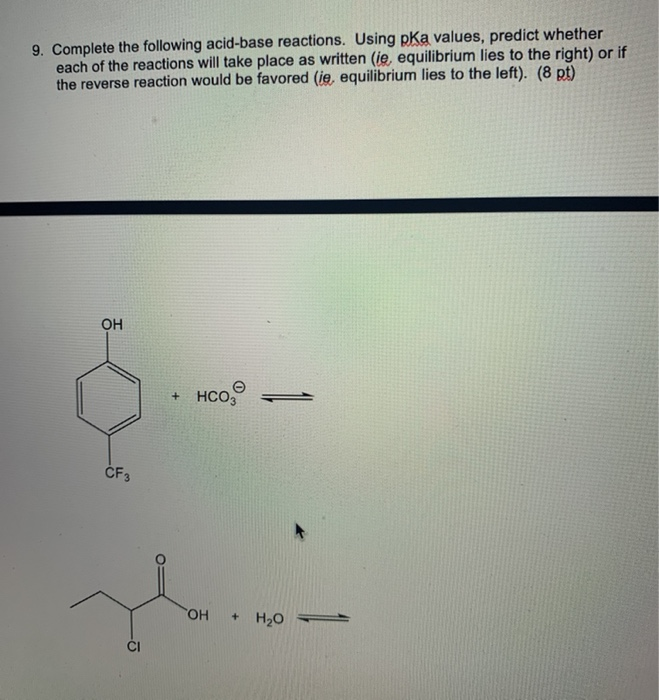 Solved 9. Complete The Following Acid-base Reactions. Using | Chegg.com