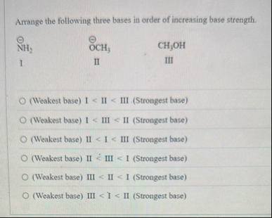 Solved Arrange the following three bases in order of | Chegg.com