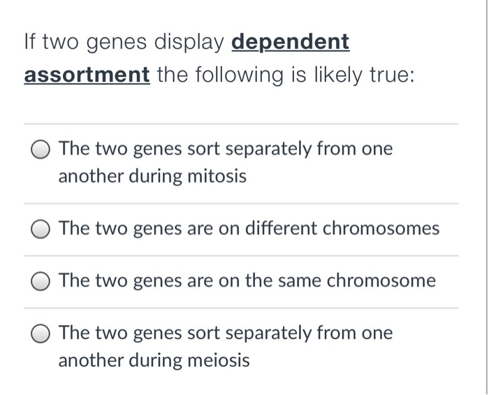 Solved If two genes display dependent assortment the | Chegg.com