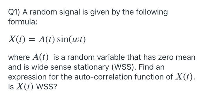 Solved Q1) A random signal is given by the following | Chegg.com