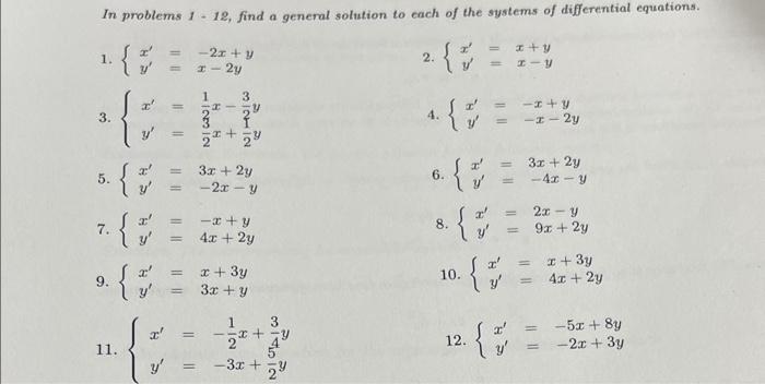 Solved In problems 1−12, find a general solution to each of | Chegg.com