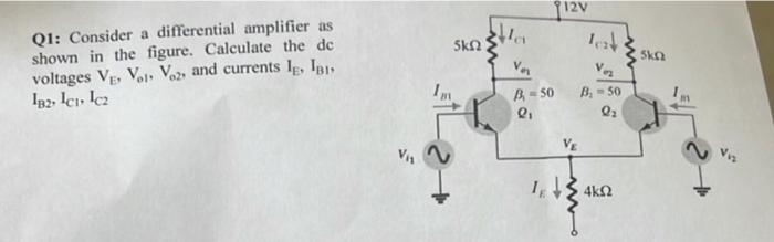 Solved Q1: Consider a differential amplifier as shown in the | Chegg.com