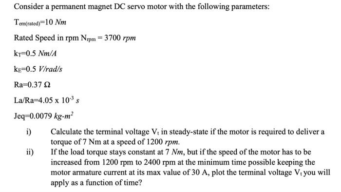 Solved Consider A Permanent Magnet DC Servo Motor With The | Chegg.com