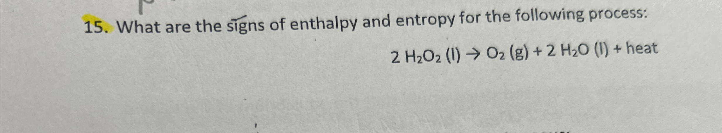 Solved What are the signs of enthalpy and entropy for the | Chegg.com