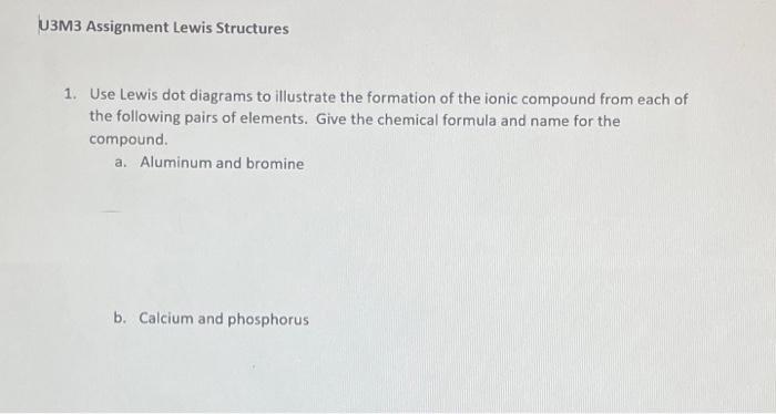 Solved 1. Use Lewis dot diagrams to illustrate the formation | Chegg.com