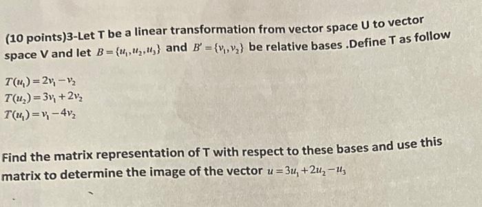 Solved (10 points)3-Let T be a linear transformation from | Chegg.com