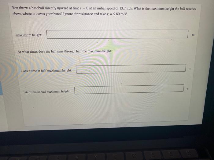 Solved You throw a baseball directly upward at time t=0 at