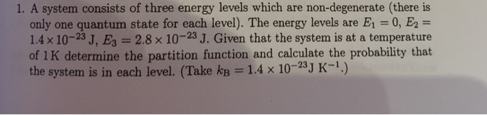 Solved 1. A system consists of three energy levels which are | Chegg.com