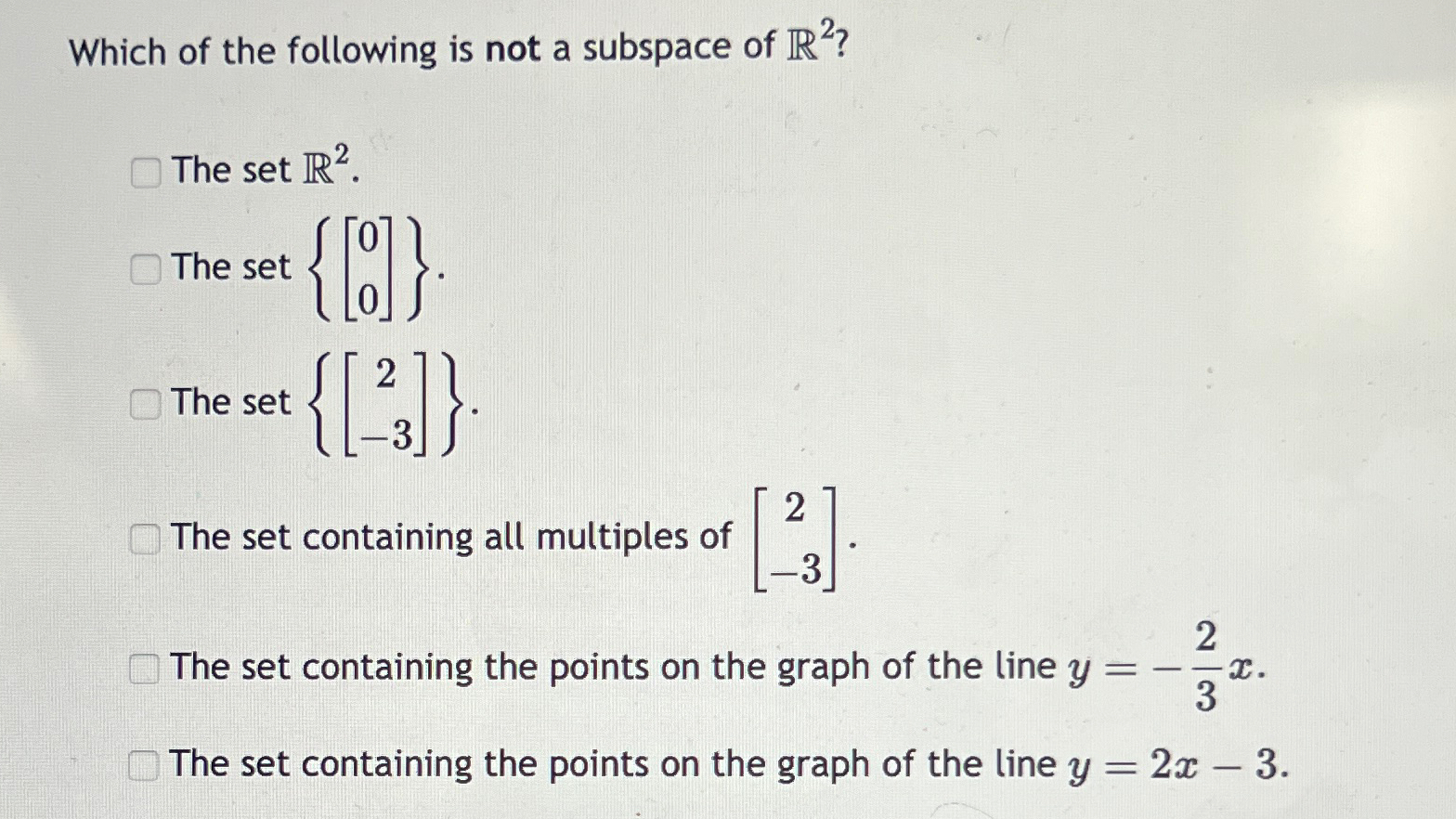 Solved Which of the following is not a subspace of R2 ?The | Chegg.com