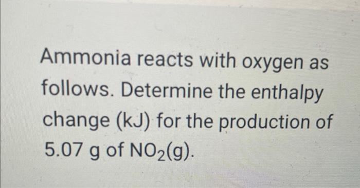 Solved Ammonia Reacts With Oxygen As Follows. Determine The | Chegg.com