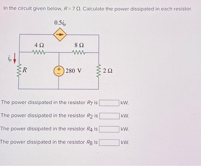 Solved In the circuit given below, R=7Ω. Calculate the power | Chegg.com