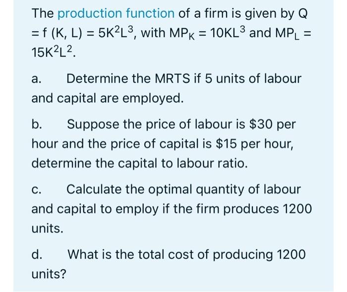 Solved = The production function of a firm is given by Q = f | Chegg.com