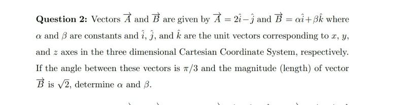 Solved Question 2 Vectors A And E Are Given By A 2 Chegg Com