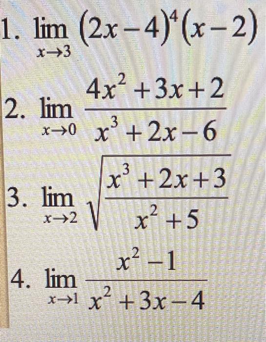 Solved 1. Lim (2x – 4)*(x - 2) 13 4x2 + 3x + 2 2. Lim X>0 X | Chegg.com