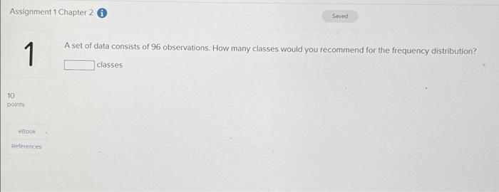 Solved Assignment 1 Chapter 2 Saved 1 ܠܢ A set of data | Chegg.com