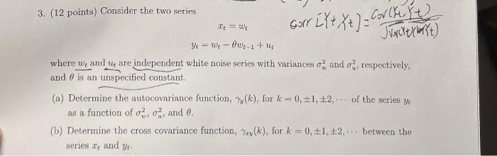 Solved 3. (12 points) Consider the two series xt=wt forr | Chegg.com