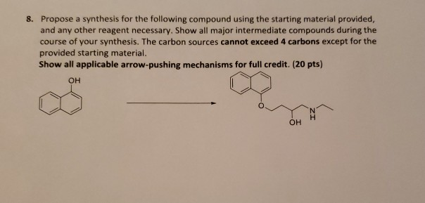 Solved 8. Propose a synthesis for the following compound | Chegg.com