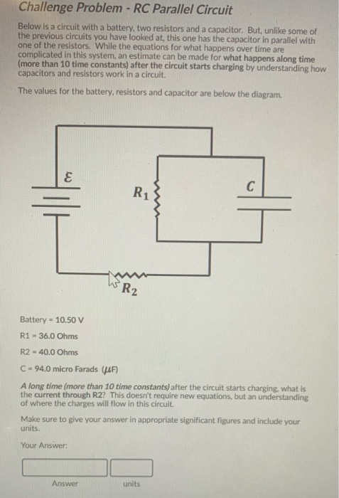 Solved Challenge Problem Rc Parallel Circuit Below Is A 3162