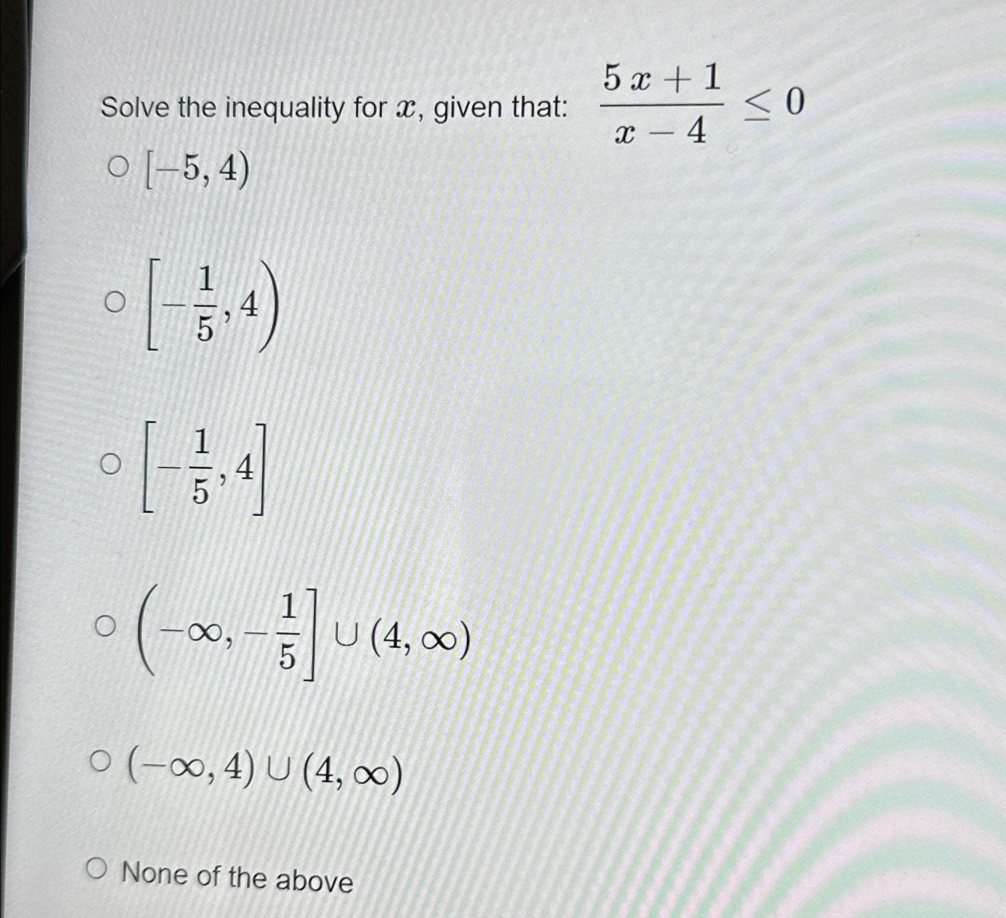 Solved Solve the inequality for x, ﻿given that: | Chegg.com