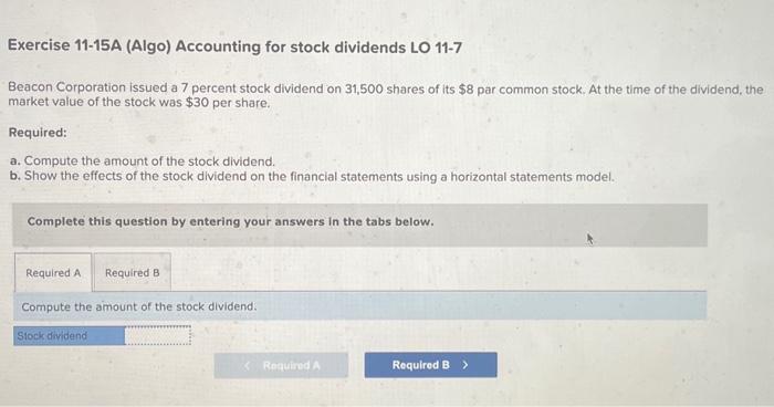 Solved Exercise 11-15A (Algo) Accounting For Stock Dividends | Chegg.com