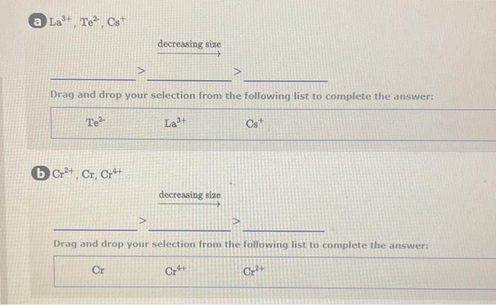Solved (a) La3+,Te2,Cs+ Drag and drop your selection from | Chegg.com