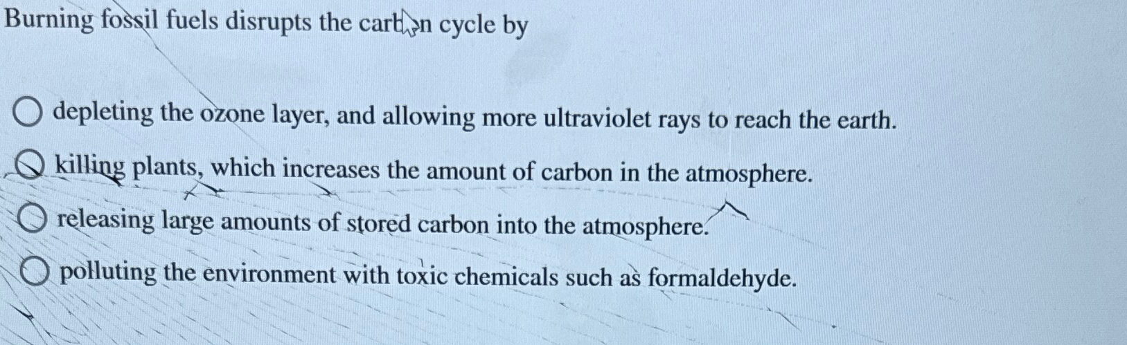 Solved Burning fossil fuels disrupts the carthn cycle | Chegg.com