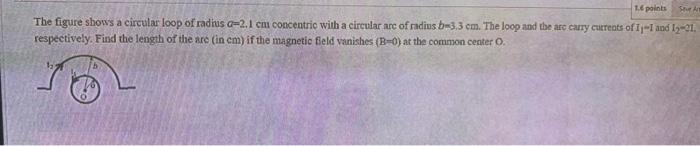 Solved She 1.6 points The figure shows a circular loop of | Chegg.com