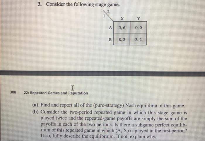 Solved 3. Consider the following stage game. 2 1 х Y