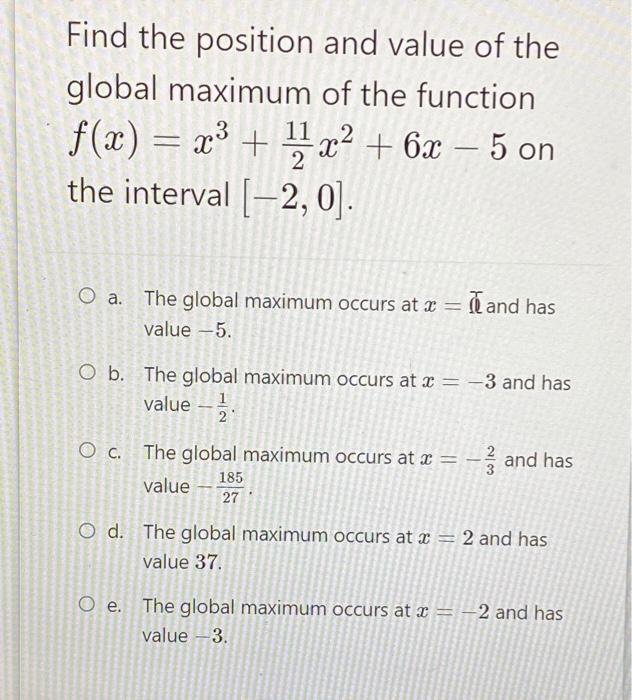 Solved Find the position and value of the global maximum of | Chegg.com