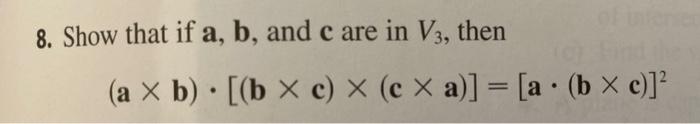 Solved 8. Show That If A,b, And C Are In V3, Then | Chegg.com