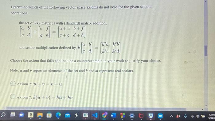 Solved Determine Which Of The Following Vector Space Axioms | Chegg.com