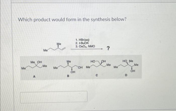 Solved Which product would form in the synthesis below? A B | Chegg.com