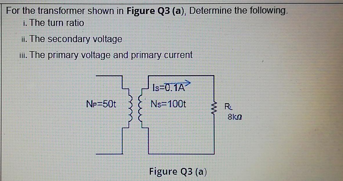 Solved For the transformer shown in Figure Q3 (a), Determine | Chegg.com