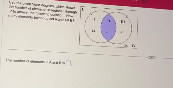 Solved Use the given Venn diagram, which shows the number of | Chegg.com